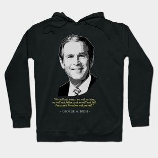 George W. Bush Quote Hoodie